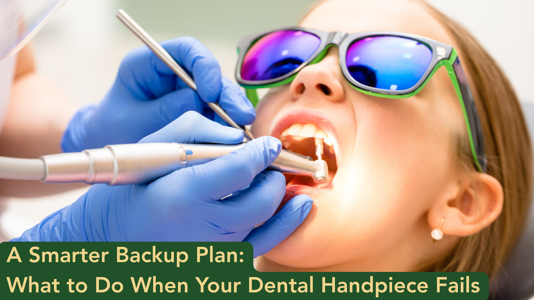 A Smarter Backup Plan: What to Do When Your Dental Handpiece Fails